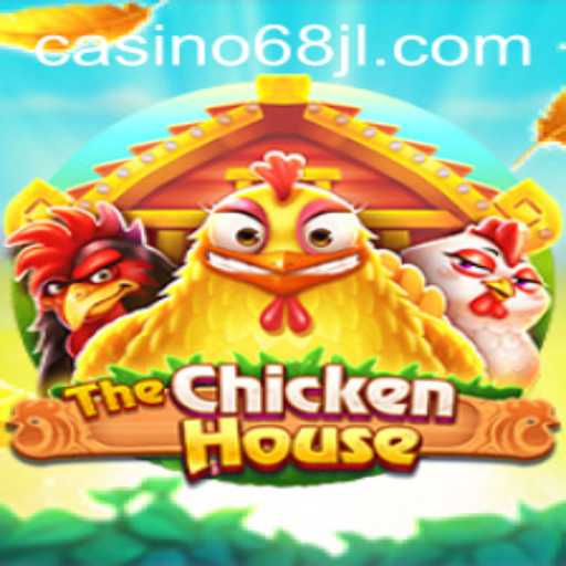 The Exciting World of TheChickenHouse: A Unique Adventure with 68JL